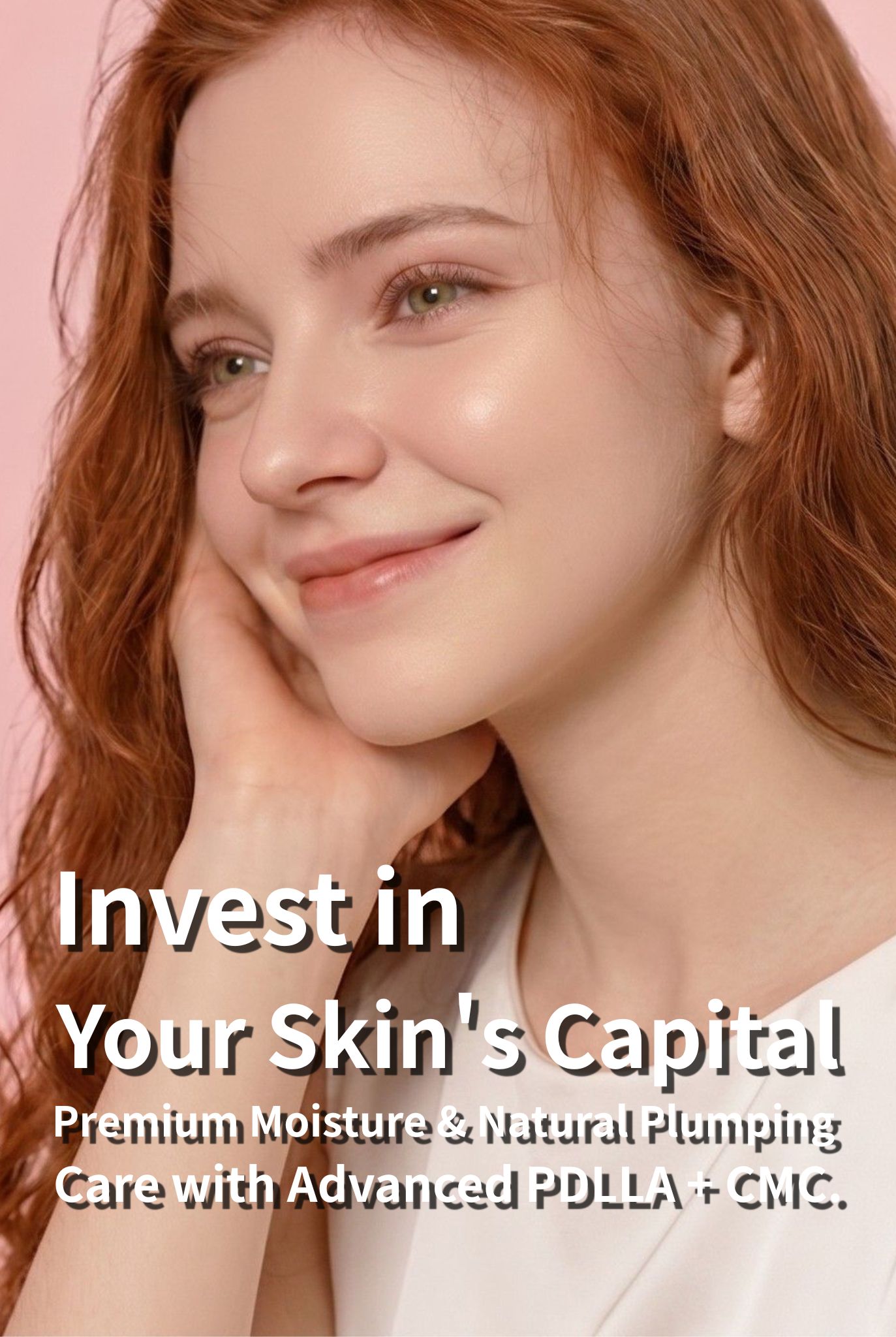 Invest in Your Skin's Capital: Premium Moisture & Natural Plumping Care with Advanced PDLLA + CMC.