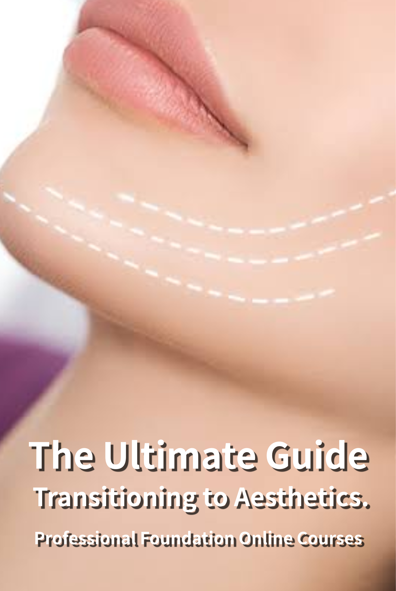 The Ultimate Guide for Doctors Transitioning to Aesthetics: Building a Professional Foundation via Online Courses